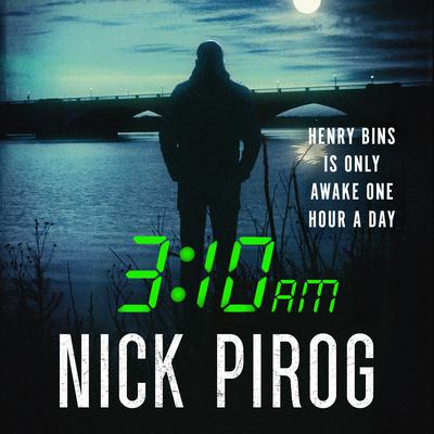 3:10 a.m. Audiobook, by Nick Pirog