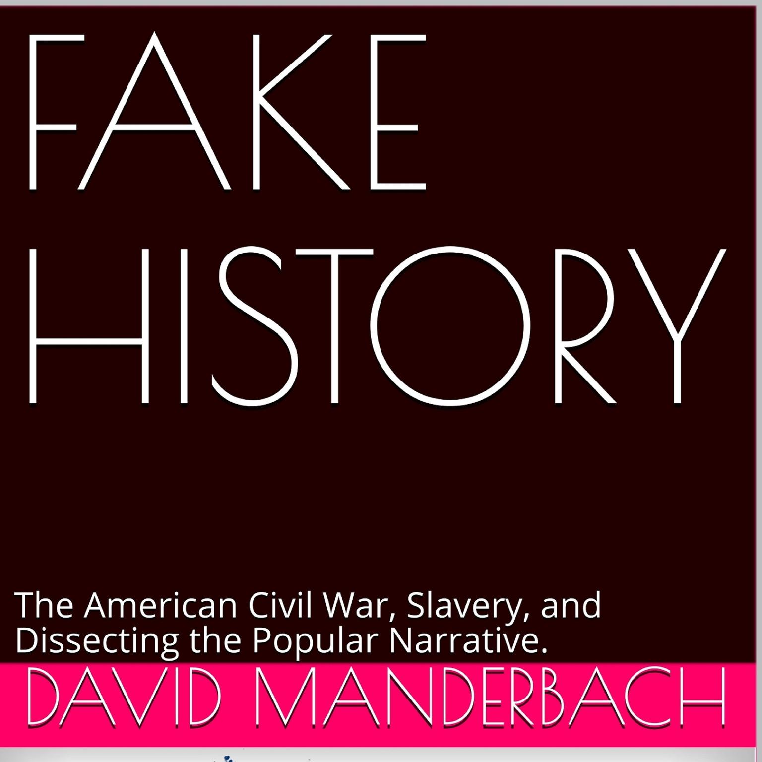 Fake History Audiobook, by David Manderbach