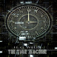 H. G. Wells:The Time Machine Audiobook, by 