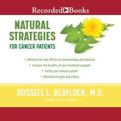 Natural Strategies for Cancer Patients Audiobook, by Russell L. Blaylock