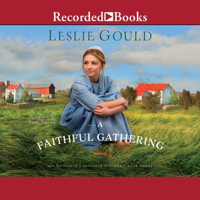 A Faithful Gathering Audiobook, by Leslie Gould