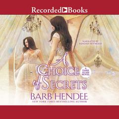 A Choice of Secrets Audiobook, by Barb Hendee