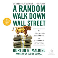 A Random Walk Down Wall Street: Including a Life-Cycle Guide to Personal Investing Audiobook, by Burton G. Malkiel