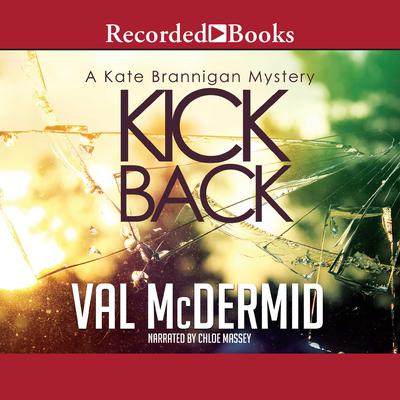 Kick Back Audiobook, by Val McDermid