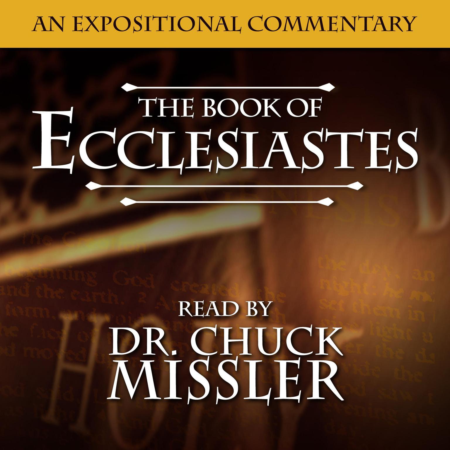 Ecclesiastes: An Expositional Commentary (Abridged) Audiobook, by Chuck Missler