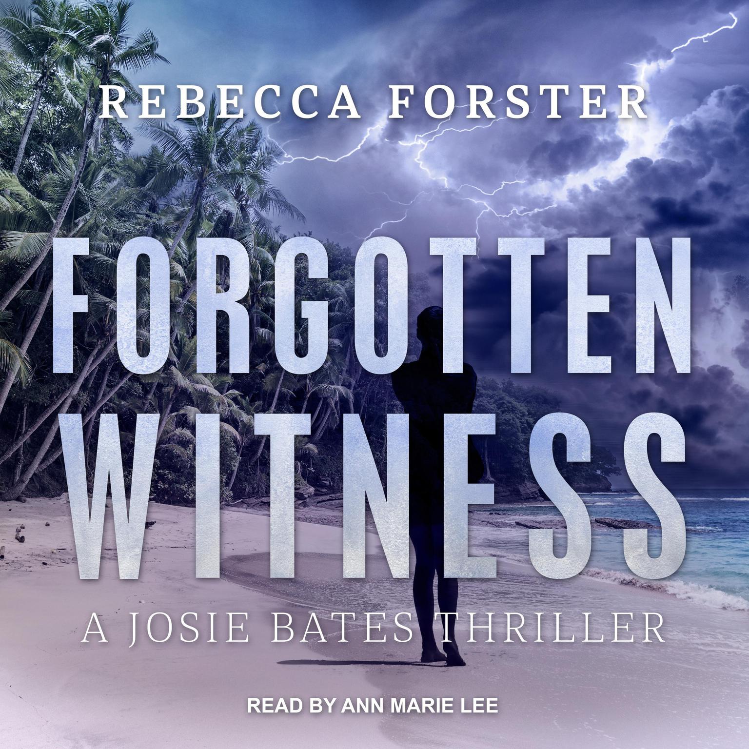 Forgotten Witness: A Josie Bates Thriller Audiobook, by Rebecca Forster