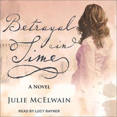 Betrayal in Time Audiobook, by Julie McElwain