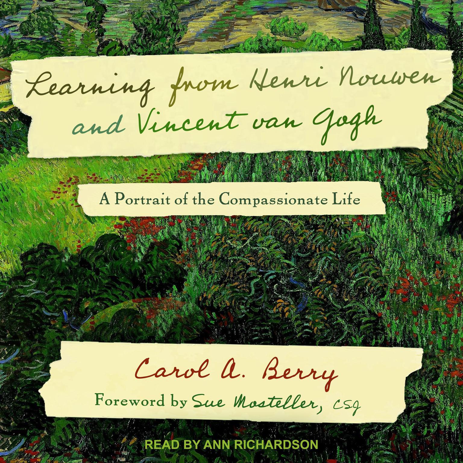 Learning from Henri Nouwen and Vincent van Gogh: A Portrait of the Compassionate Life Audiobook, by Carol A. Berry