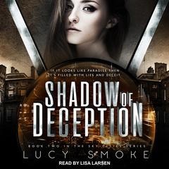 Shadow of Deception Audiobook, by Lucy Smoke
