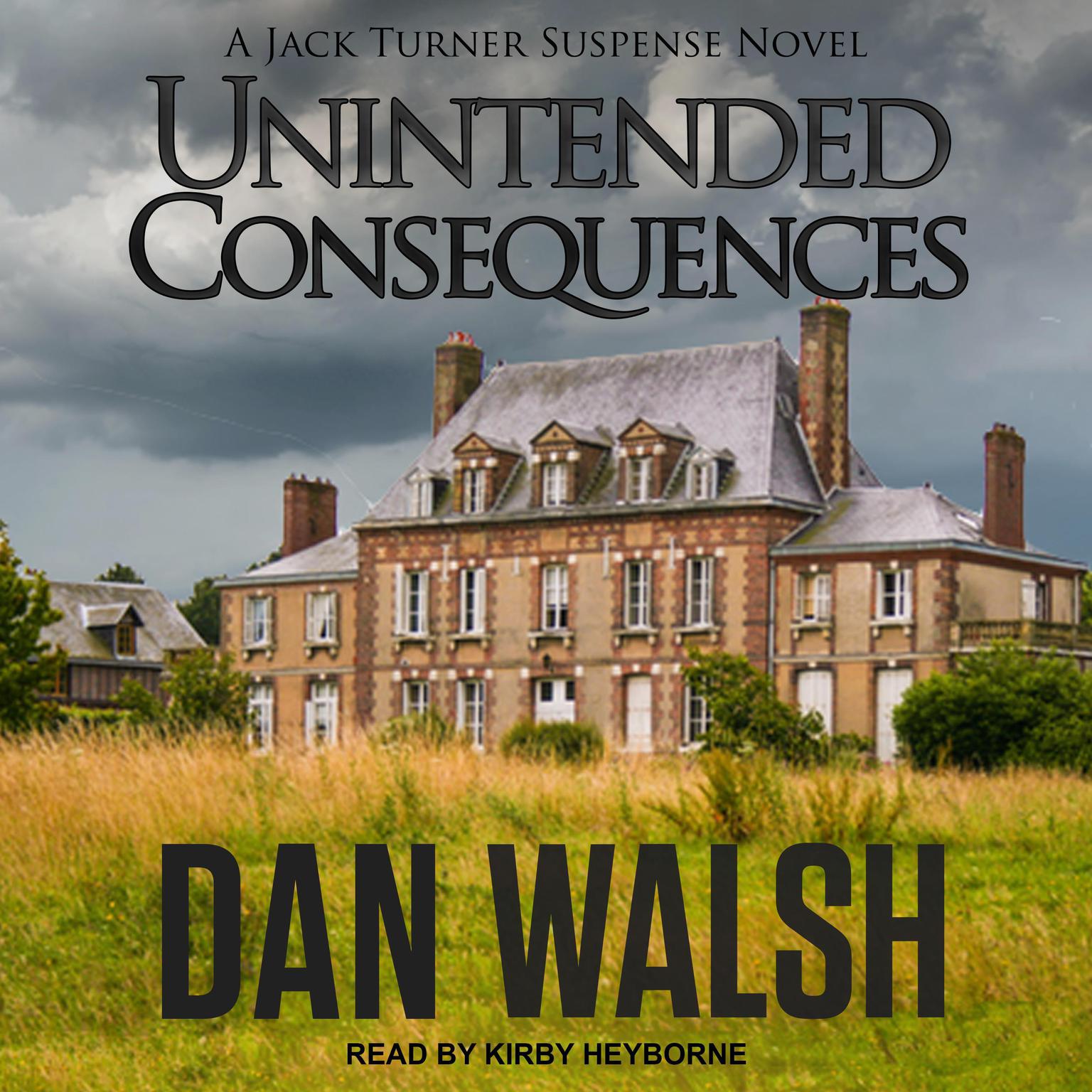 Unintended Consequences Audiobook, by Dan Walsh