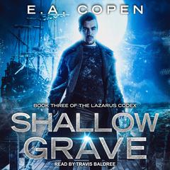 Shallow Grave Audiobook, by E.A. Copen