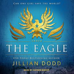 The Eagle Audiobook, by Jillian Dodd