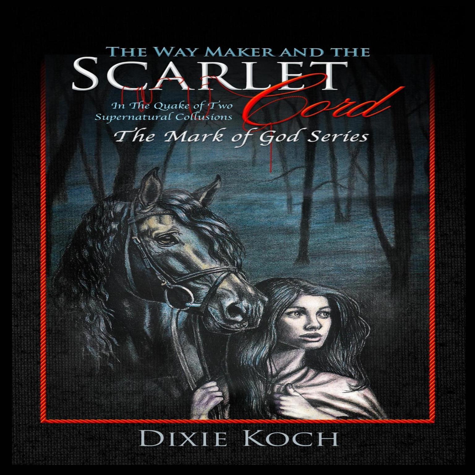 The Way Maker and the Scarlet Cord Audiobook, by Dixie Koch
