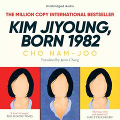 Kim Jiyoung, Born 1982: The international bestseller Audiobook, by Cho Nam-Joo