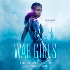 War Girls Audiobook, by Tochi Onyebuchi