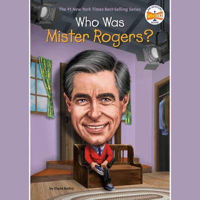 Who Was Mister Rogers? Audiobook, by 