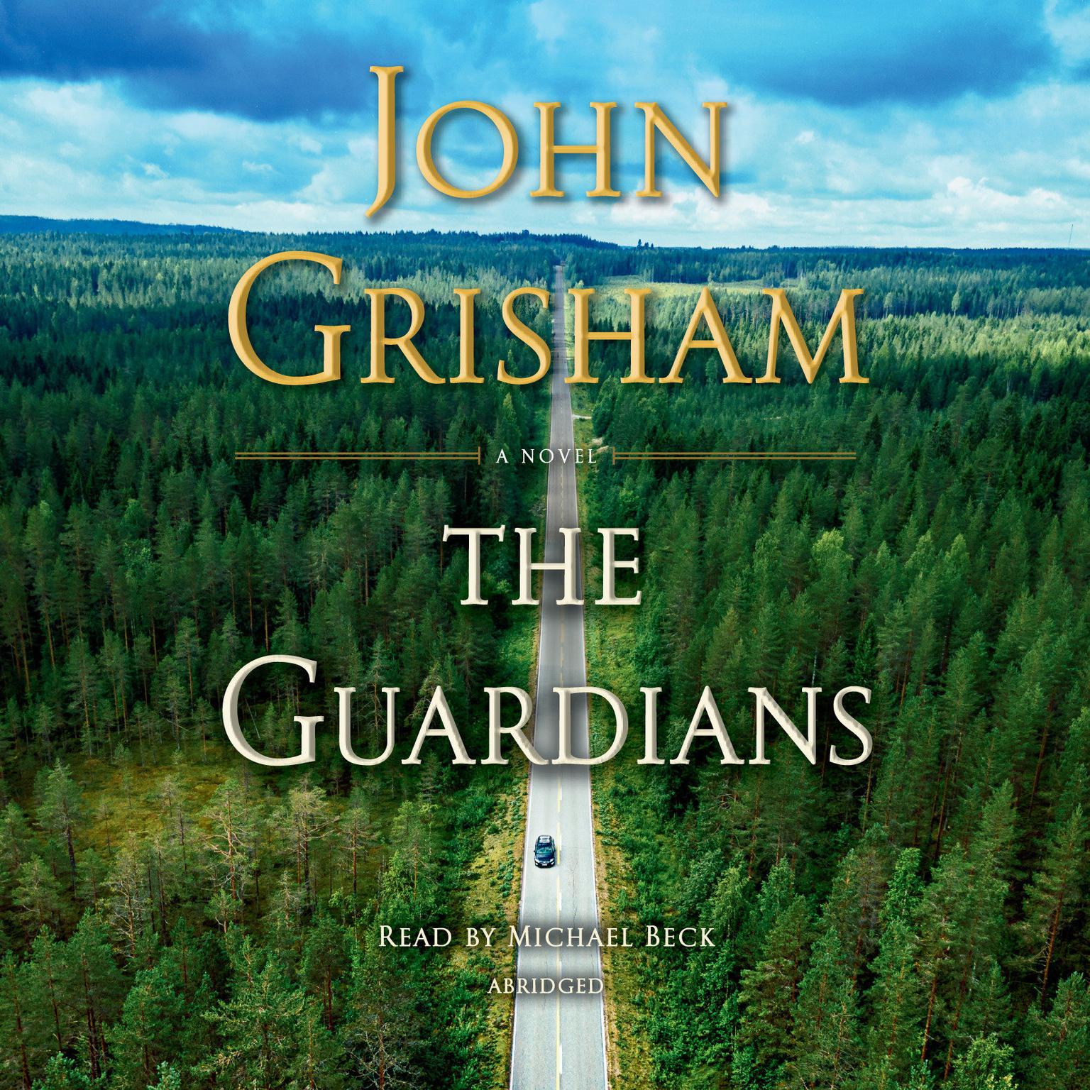 The Guardians (Abridged): A Novel Audiobook, by John Grisham