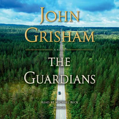 The Guardians: A Novel Audiobook, by John Grisham