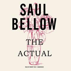 The Actual Audiobook, by Saul Bellow