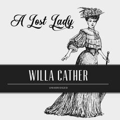 A Lost Lady Audiobook, by Willa Cather