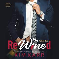 ReWined: Volume Two Audiobook, by Kim Karr