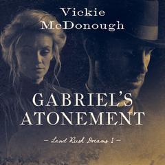 Gabriel's Atonement Audiobook, by Vickie McDonough