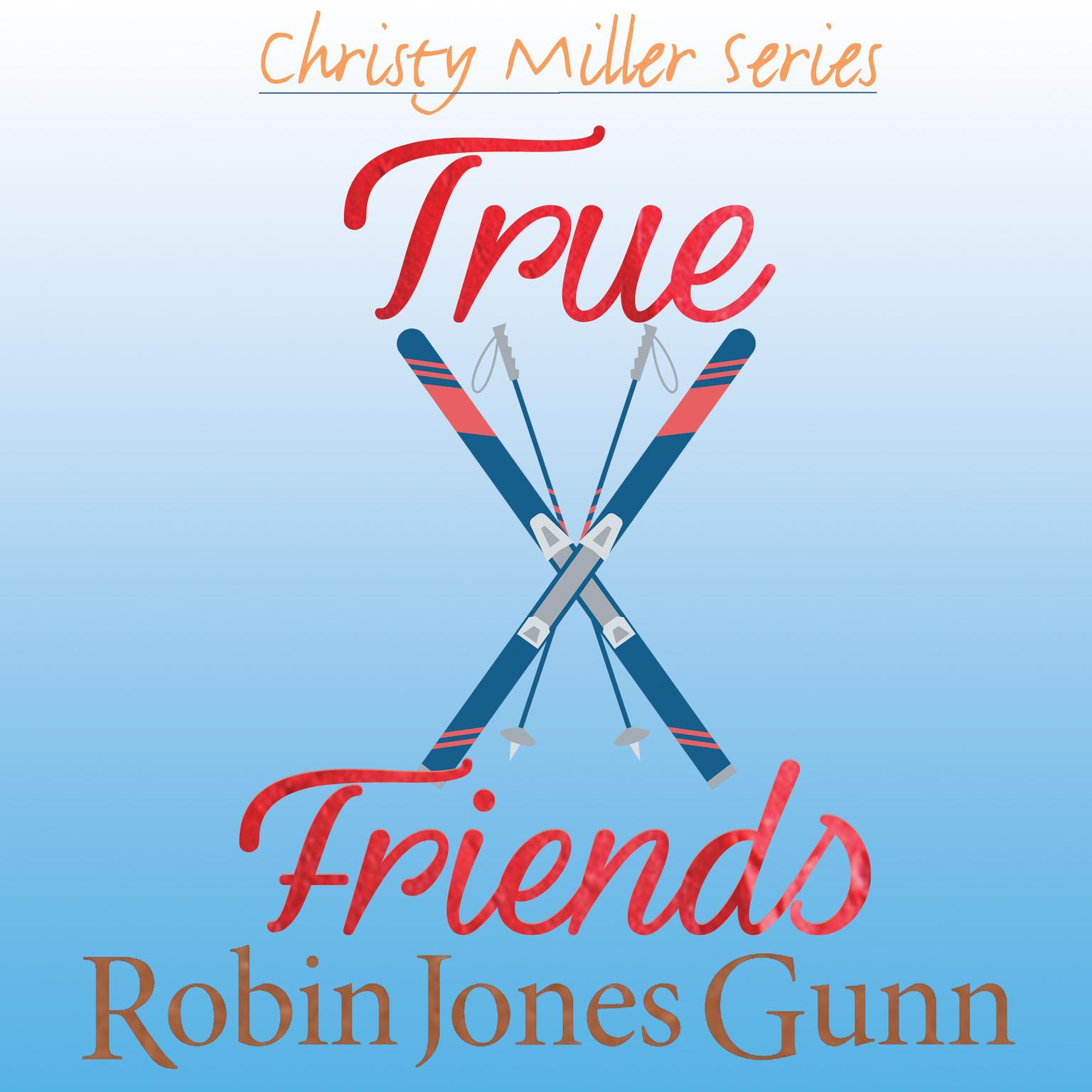 True Friends Audiobook, by Robin Jones Gunn