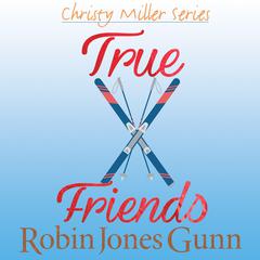 True Friends Audiobook, by 