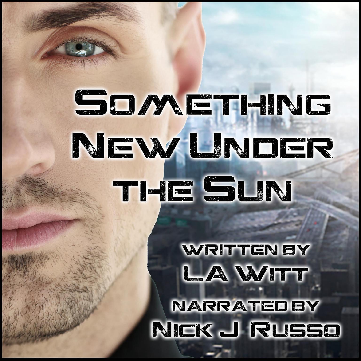 Something New Under the Sun Audiobook, by L.A. Witt