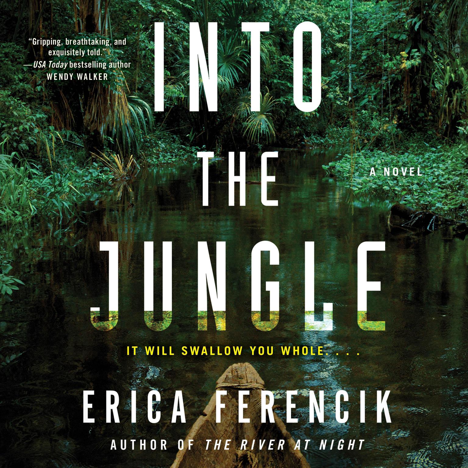 Into the Jungle Audiobook, by Erica Ferencik