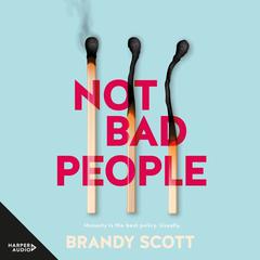 Not Bad People Audiobook, by Brandy Scott