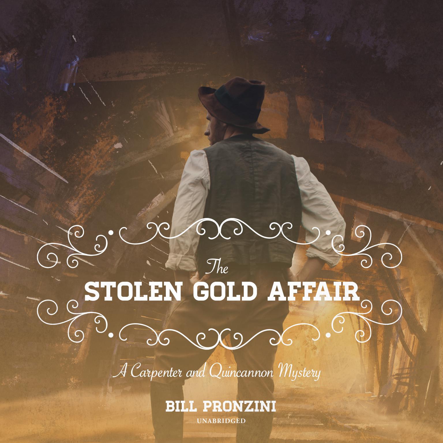 The Stolen Gold Affair: A Carpenter and Quincannon Mystery Audiobook, by Bill Pronzini