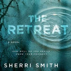 The Retreat: A Novel of Suspense Audiobook, by 