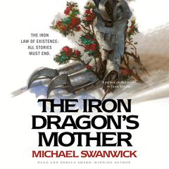 The Iron Dragons Mother Audiobook, by Michael Swanwick