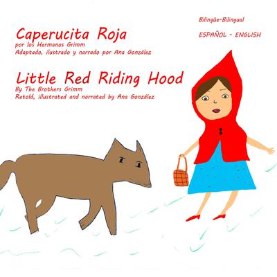 Little Red Riding Hood - Caperucita Roja Audiobook, by The Brothers Grimm