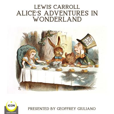 Lewis Carroll Alice’s Adventures In Wonderland Audiobook, by Lewis Carroll