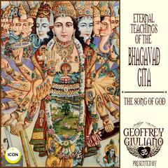 Eternal Teaching of The Bhagavad Gita - The Song Of God Audiobook, by 