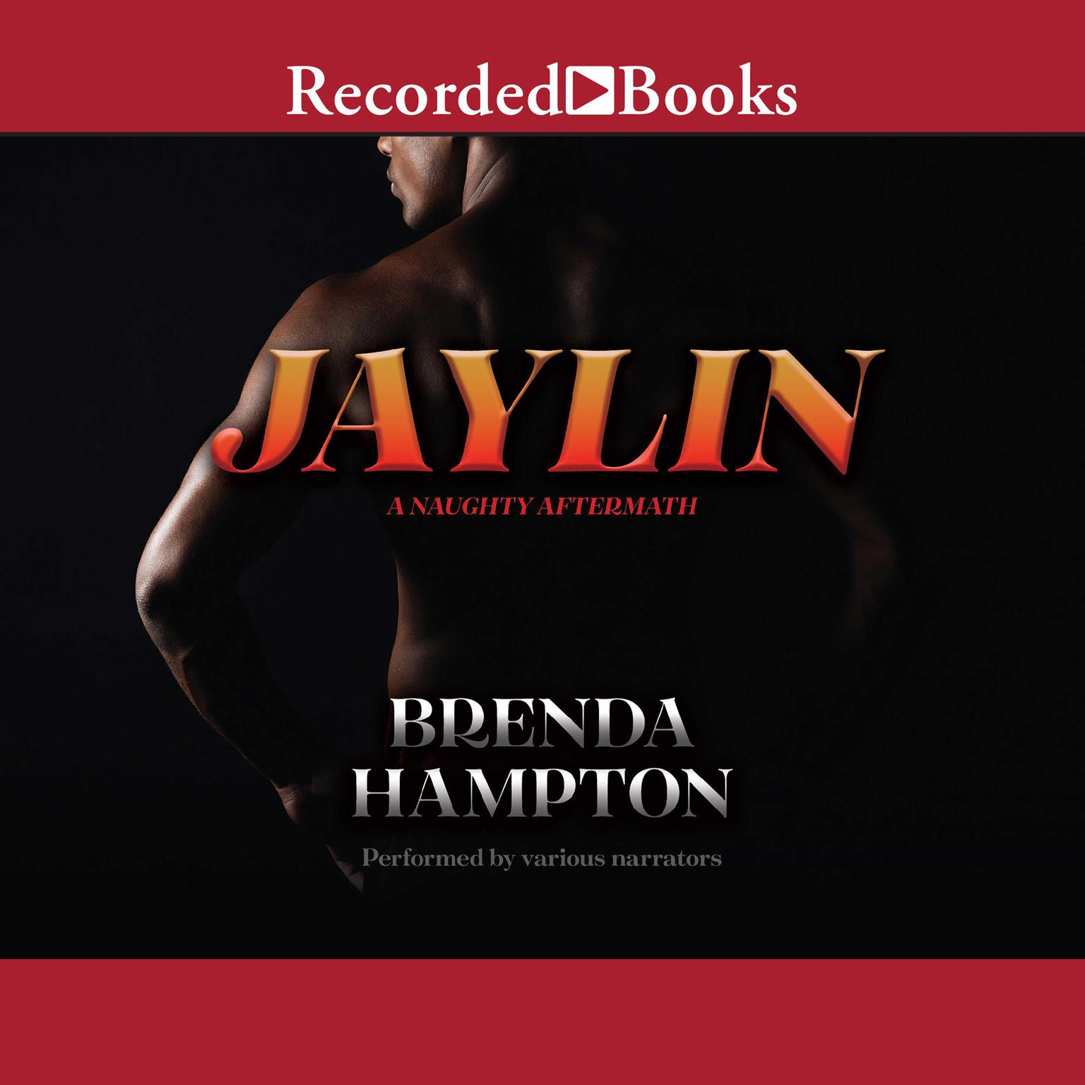 Jaylin: A Naughty Aftermath Audiobook, by Brenda Hampton