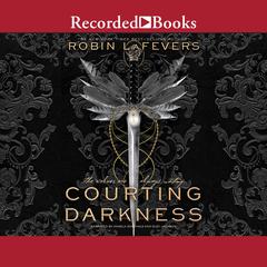 Courting Darkness Audiobook, by Robin LaFevers