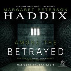 Among the Betrayed Audiobook, by Margaret Peterson Haddix