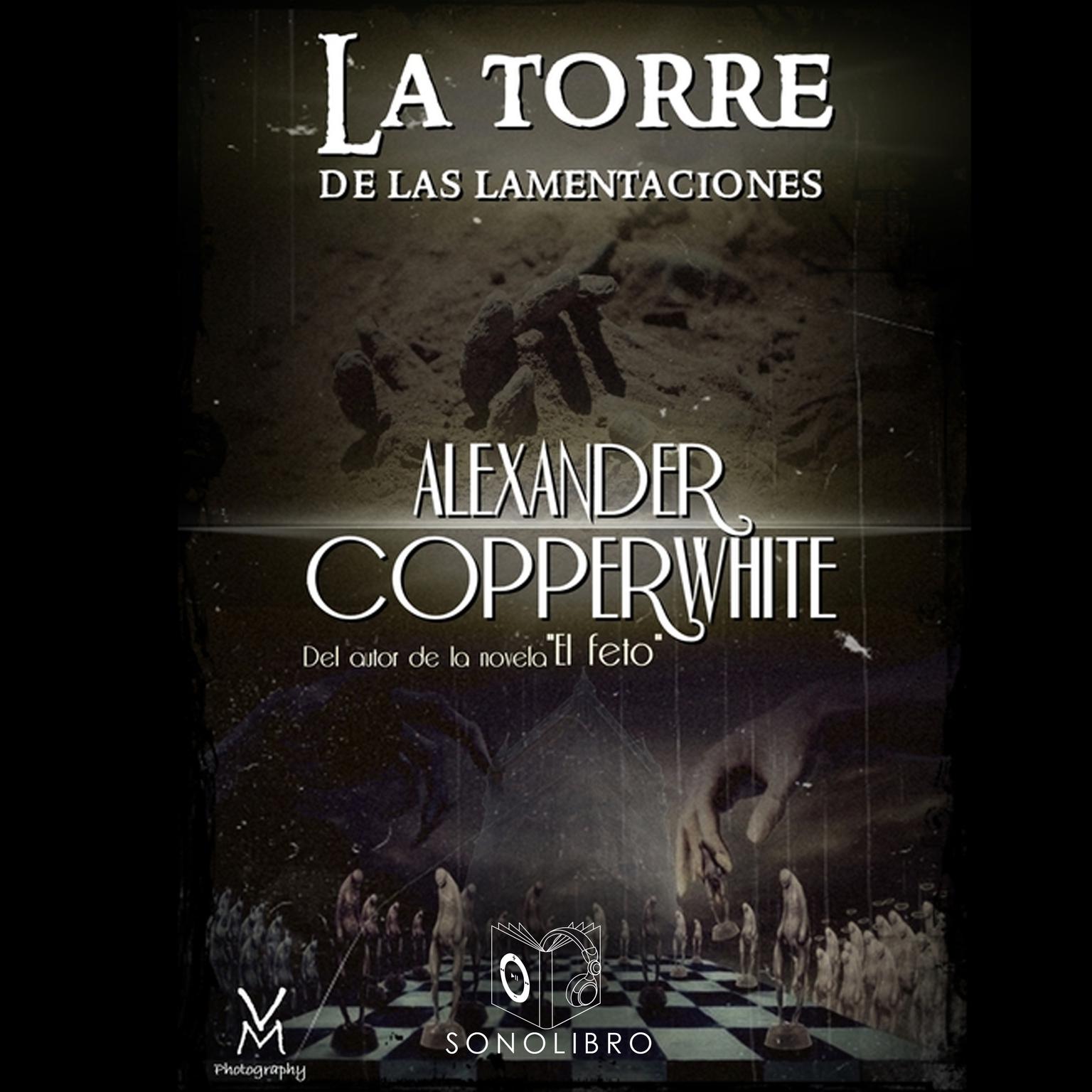 La torre de las lamentaciones Audiobook, by Alexander Copperwhite