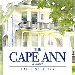 The Cape Ann: A Novel Audiobook, by Faith Sullivan