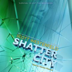 Shatter City Audiobook, by Scott Westerfeld