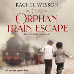 Orphan Train Escape Audiobook, by Rachel Wesson