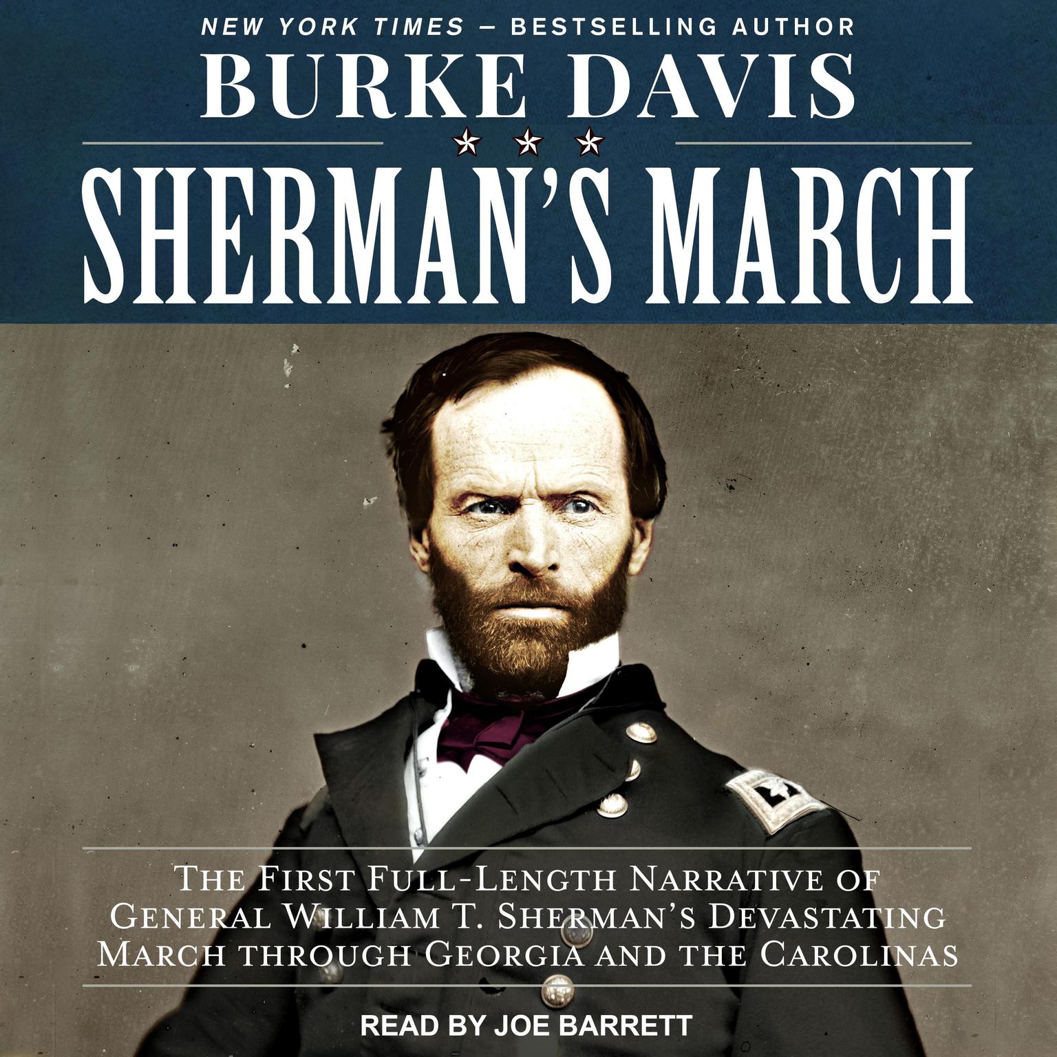 Shermans March: The First Full-Length Narrative of General William T. Shermans Devastating March through Georgia and the Carolinas Audiobook, by Burke Davis
