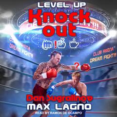 Level Up: The Knockout Audiobook, by Dan Sugralinov