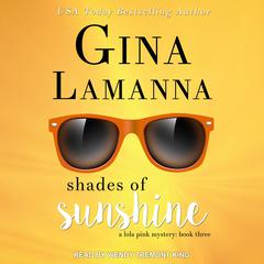 Shades of Sunshine Audiobook, by Gina LaManna