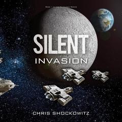 Silent Invasion Audiobook, by Chris Shockowitz