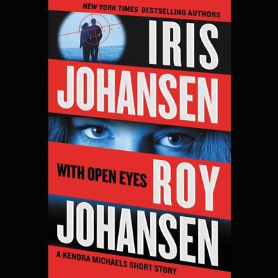 With Open Eyes: A Kendra Michaels short story Audiobook, by Roy Johansen