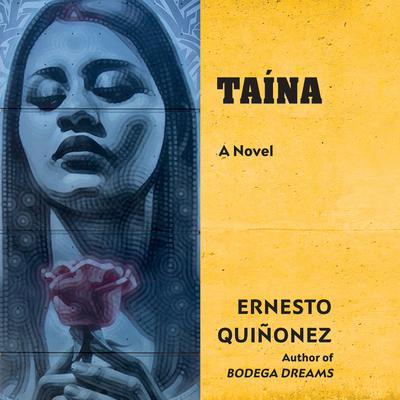 Taína Audiobook, by Ernesto Quiñonez